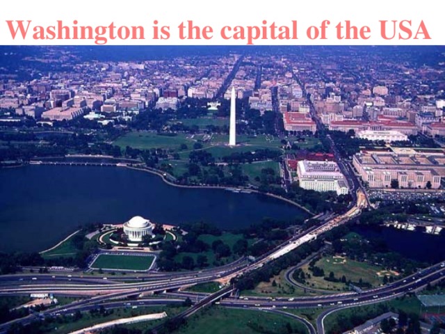 Washington is the capital of the USA 