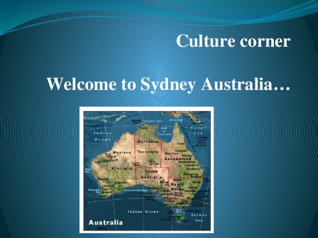Welcome to sydney. Добро пожаловать в Сидней. Welcome to Sydney Australia презентация 9 класс. Welcome to Sydney Australia Culture Corner презентация. Добро пожаловать в Австралию.
