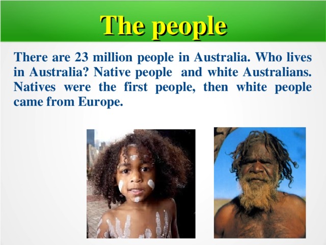 Who discovered them. First people in Australia. Native people предложение. Native Australians. The first people in Australia were the.