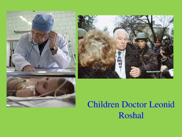 Children Doctor Leonid Roshal  