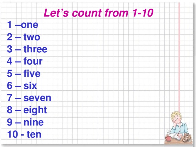 First count. Count 1-10. Let's count. Count += 1. Count (1,1.