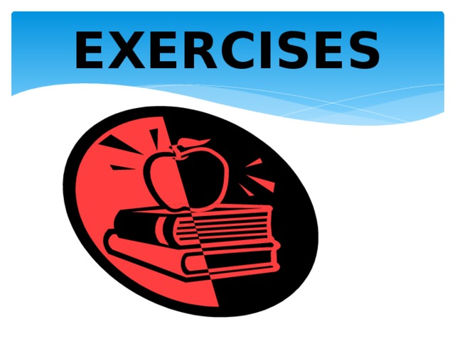 EXERCISES 