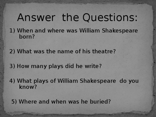 Where was Shakespeare born?. What is Shakespeare текст. Question about William Shakespeare. Where shakespeare born was were