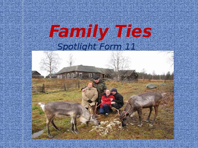 Family  Ties Spotlight Form 11 