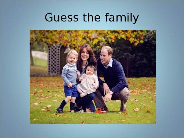 Guess the family 