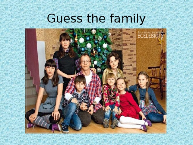 Guess the family 