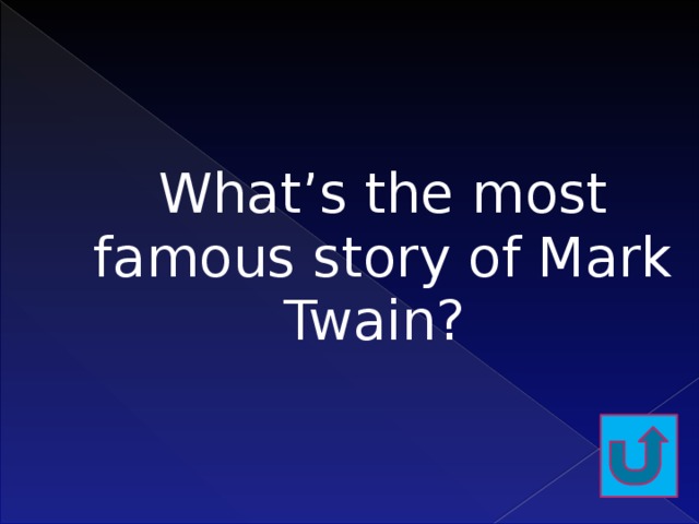 What’s the most famous story of Mark Twain?   