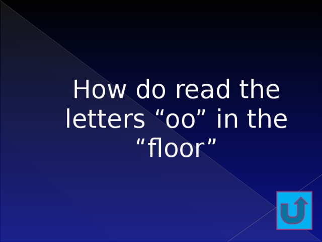 How do read the letters “oo” in the “floor”   