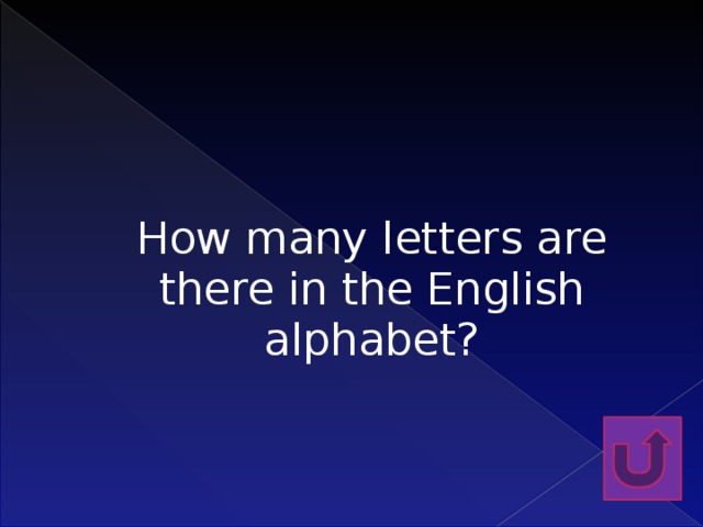 How many letters are there in the English alphabet?    