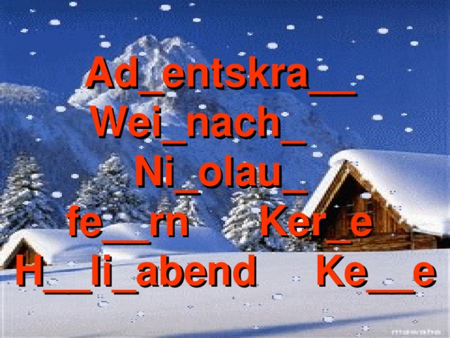 Ad_entskra__  Wei_nach_ Ni_olau_  fe__rn Ker_e  H__li_abend Ke__e 