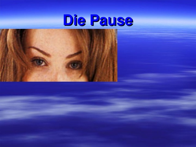 Die Pause 