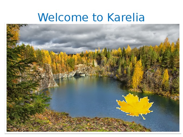 Welcome to Karelia  