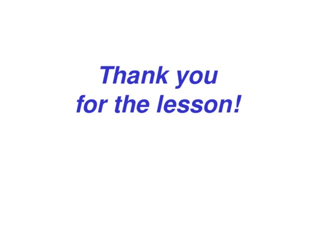Thank you  for the lesson!   