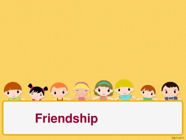 Friendship 