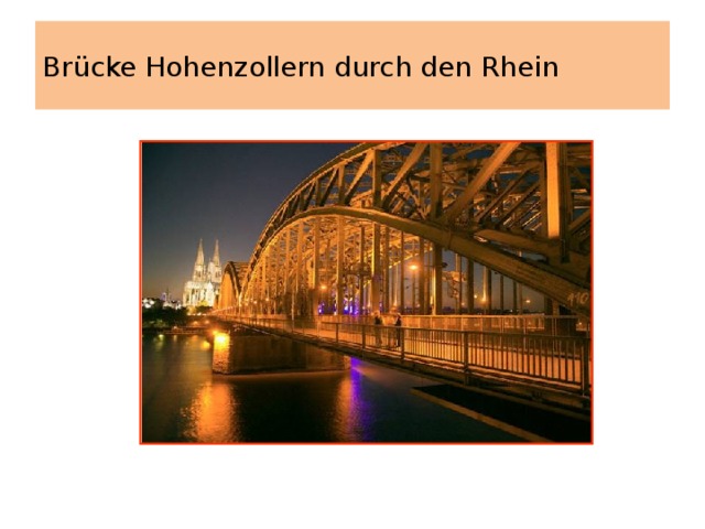 Br ücke Hohenzollern durch den Rhein 