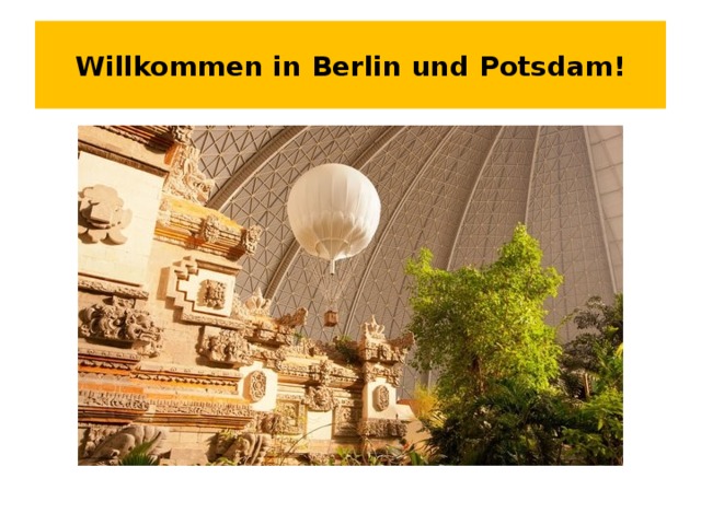 Willkommen in Berlin und Potsdam ! 