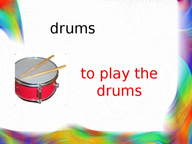 drums to play the drums 