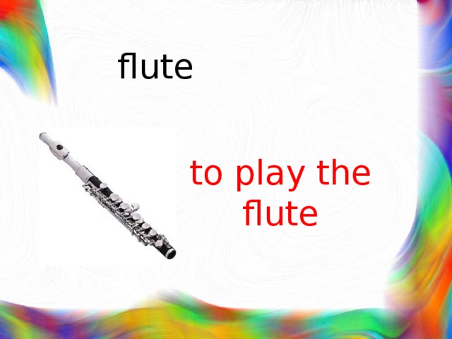 flute to play the flute 