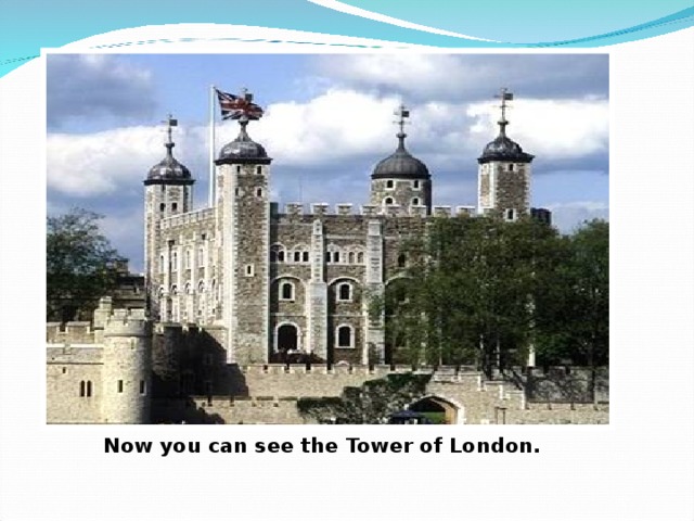 Now you can see the Tower of London.  