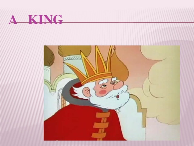 A KING 