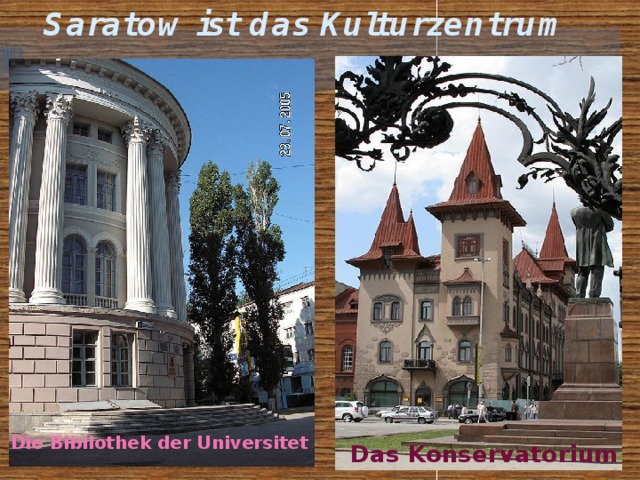 Saratow ist das Kulturzentrum Die Bibliothek der Universitet Das Konservatorium 