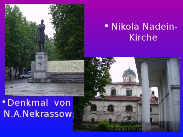 Nikola Nadein-Kirche Denkmal von N.A.Nekrassow 