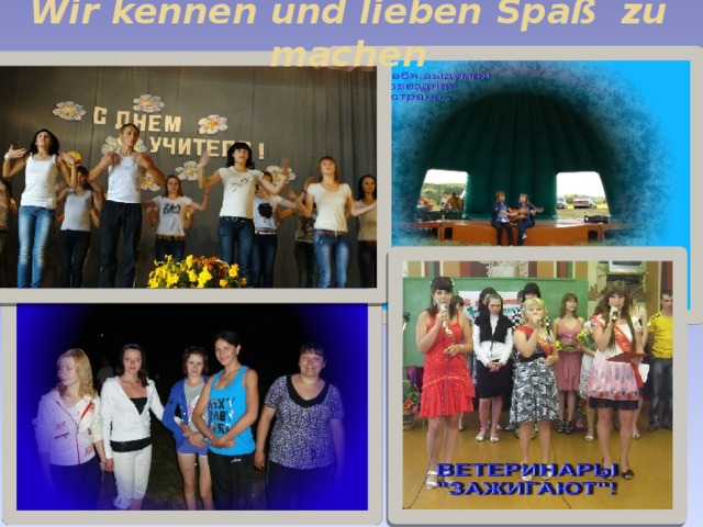 Wir kennen und lieben Spaß zu machen   