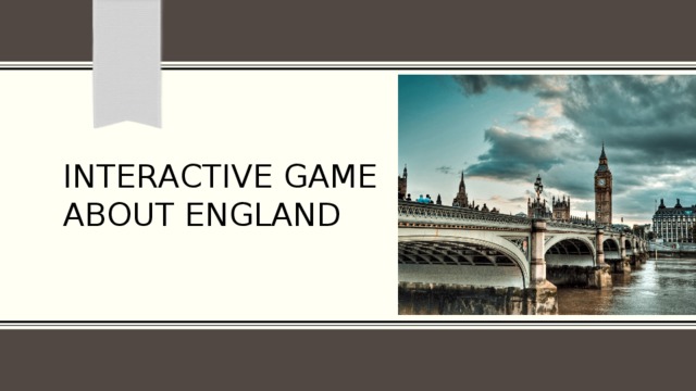 Interactive game аbout England 