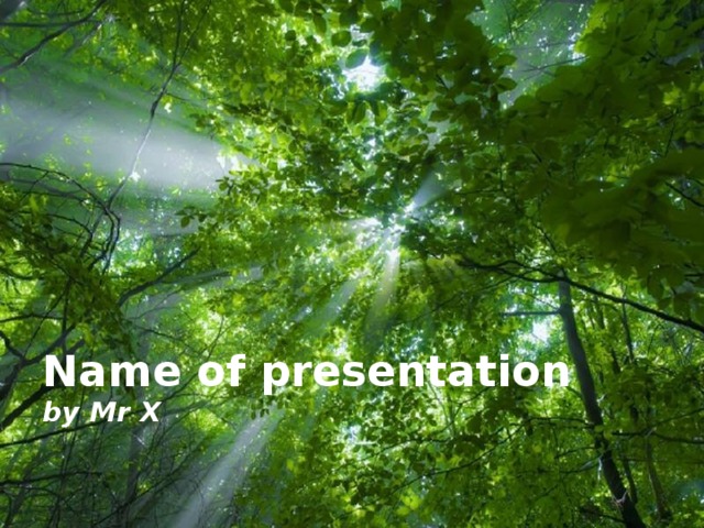 Name of presentation by Mr X  Free Powerpoint Templates