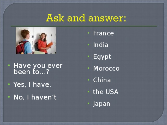 You ever france. Have been in or to разница. Have gone to have been to разница. I've been to... Правило. Have you ever been to London стих.