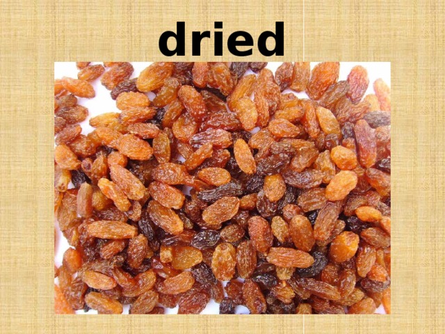 dried 