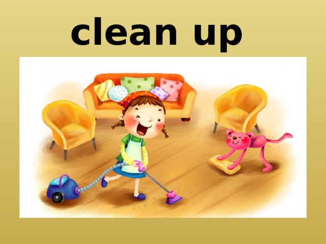 clean up 