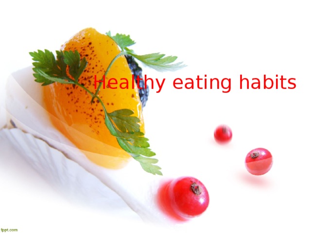 Healthy eating habits 