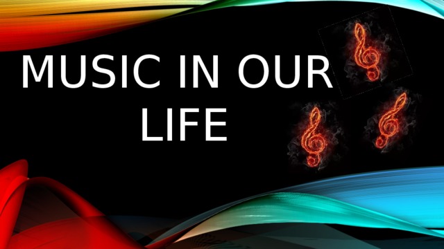 music in our  life 