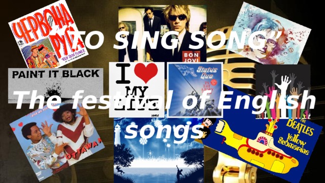 “ TO SING SONG”  The festival of English songs 