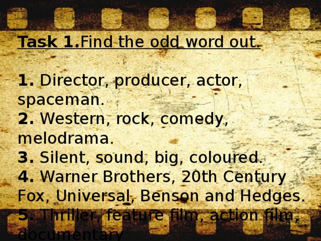 Which are odd words out. Find the odd Word out.