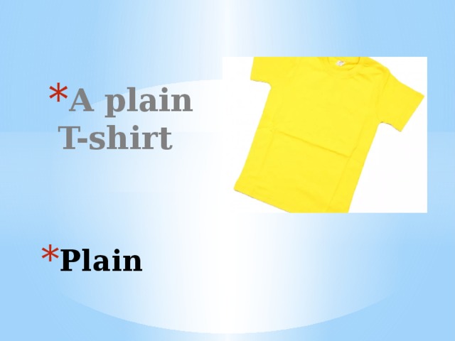 A plain T-shirt Plain 