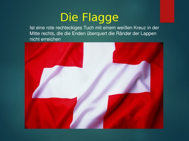 Die Flagge I st eine rote rechteckiges Tuch mit einem weißen Kreuz in der Mitte rechts, die die Enden überquert die Ränder der Lappen nicht erreichen  