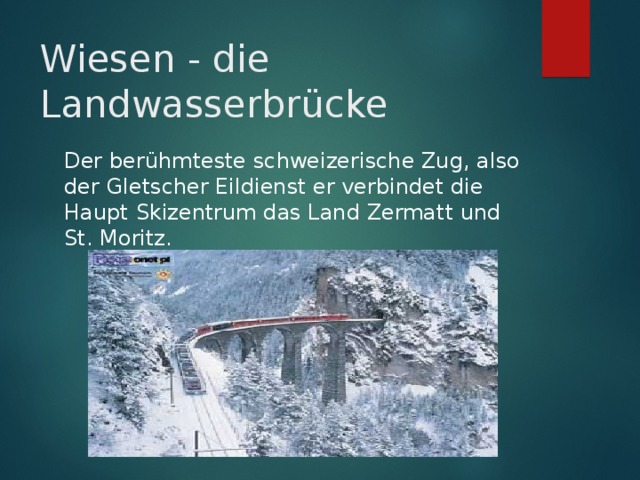 Wiesen - die Landwasserbrücke Der berühmteste schweizerische Zug, also der Gletscher Eildienst er verbindet die Haupt Skizentrum das Land Zermatt und St. Moritz.  