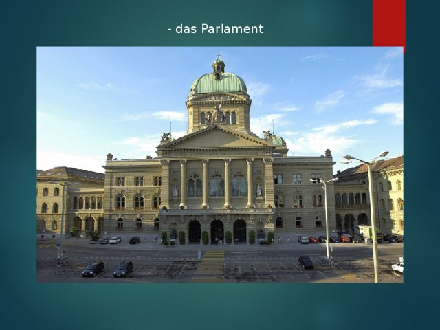 - das Parlament  