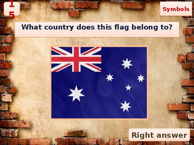 Symbols 15 What country does this flag belong to?  Right answer 