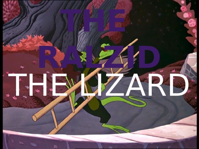 THE RALZID THE LIZARD 
