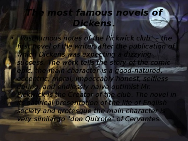 The most famous novels of Dickens. 