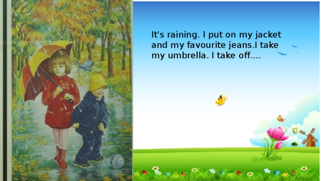 You take an umbrella today. Презентация по теме my Holidays 2 класс спотлайт. Its raining i my Umbrella take. I will take my Umbrella. I'M going to take an Umbrella with me it's raining.