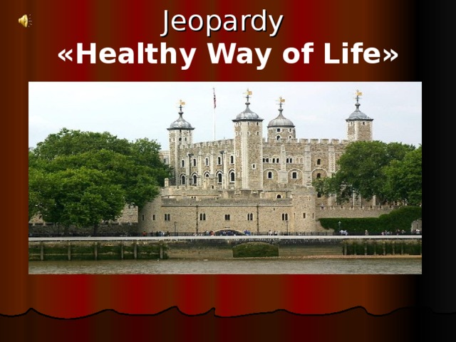 Jeopardy  « Healthy Way of Life »  