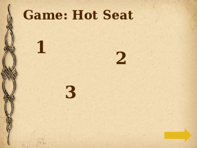Game: Hot Seat  1 2 3 