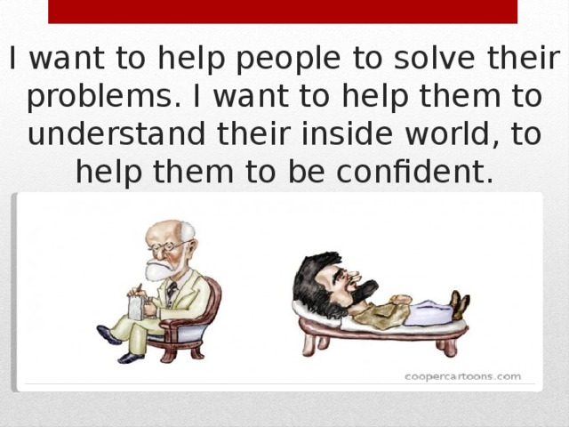 Solve their problems