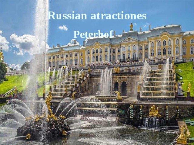 Russian atractiones Peterhof 