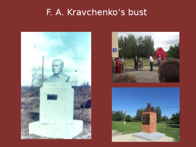 F. A. Kravchenko’s bust 