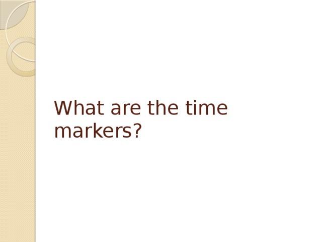 What are the time markers? 